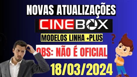 Atualizações Cinebox em 2024 .
